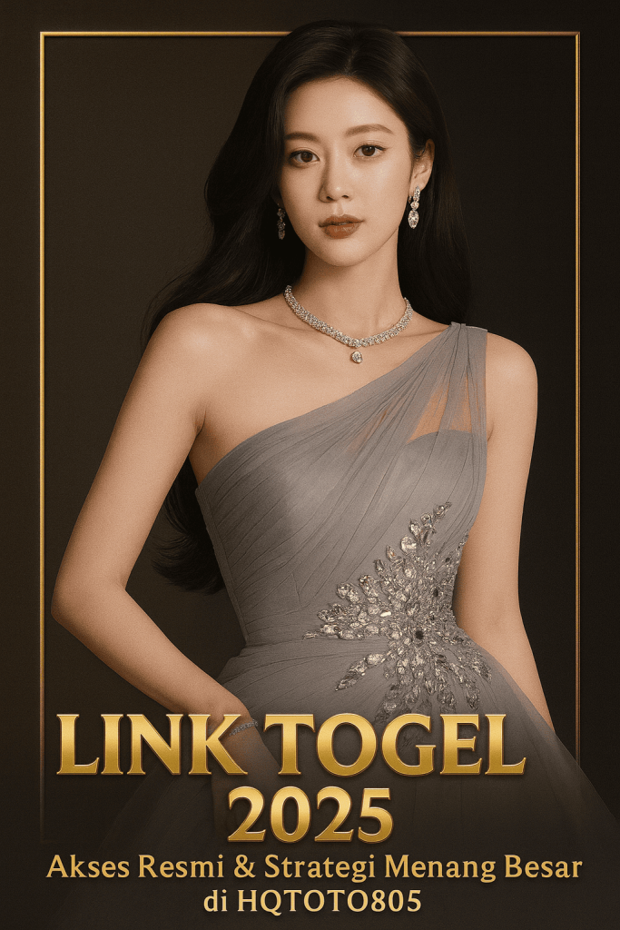 Link Togel 2025 Akses Resmi & Strategi Menang Besar di HQTOTO805