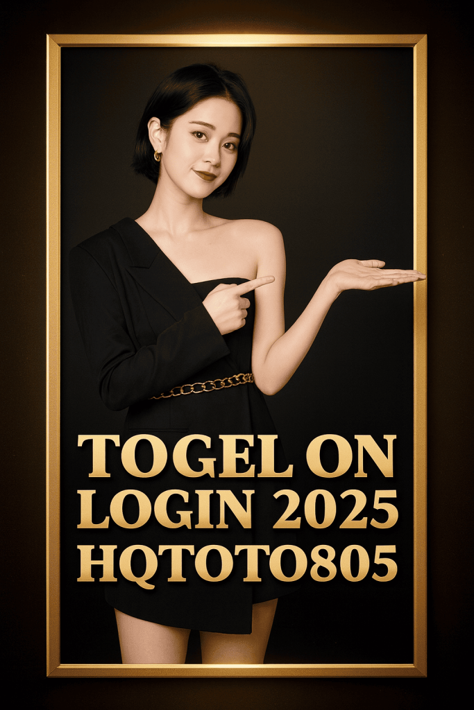 Togel On Login 2025 Cara Aman & Mudah Masuk ke Dunia Togel Online Resmi di HQTOTO805