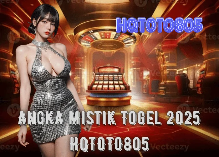 Angka Mistik Togel 2025 – Rahasia Mistis & Strategi Jackpot di HQTOTO805