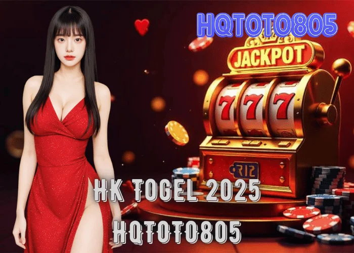 HK Togel 2025 – Data Lengkap, Prediksi Akurat & Strategi Maxwin di HQTOTO805