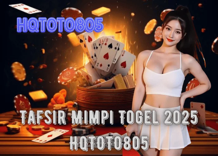 Tafsir Mimpi Togel 2025 – Rahasia Angka Hoki dari Alam Bawah Sadar di HQTOTO805